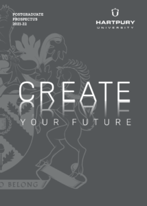 HARTPURY POSTGRADUATE PROSPECTUS 2021-22 Create Your future