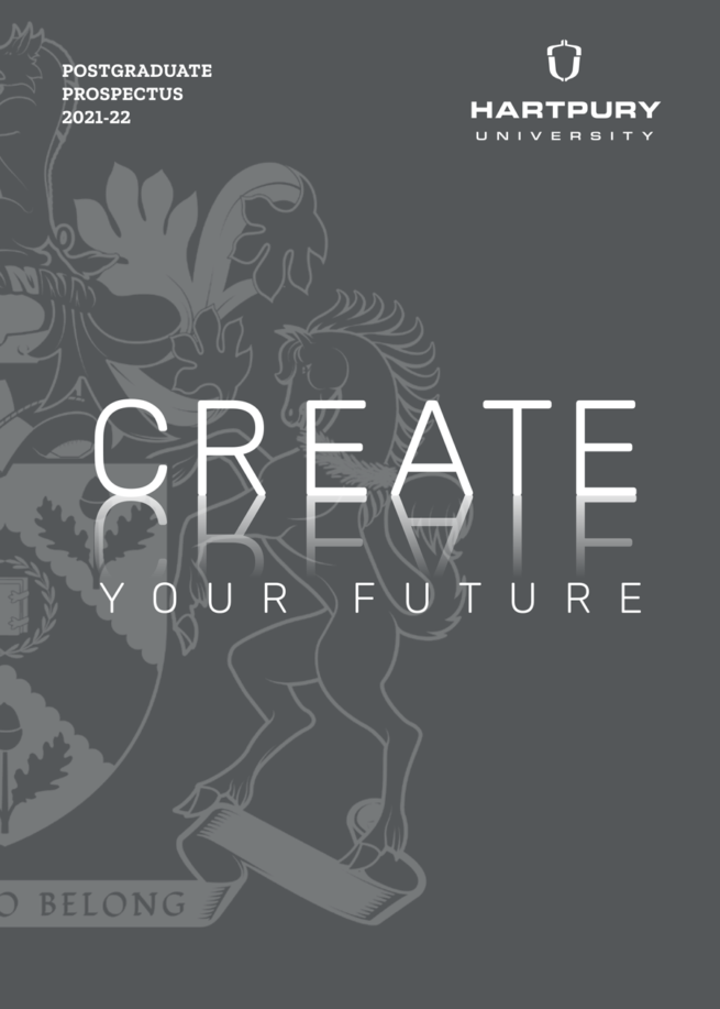 HARTPURY POSTGRADUATE PROSPECTUS 2021-22 Create Your future